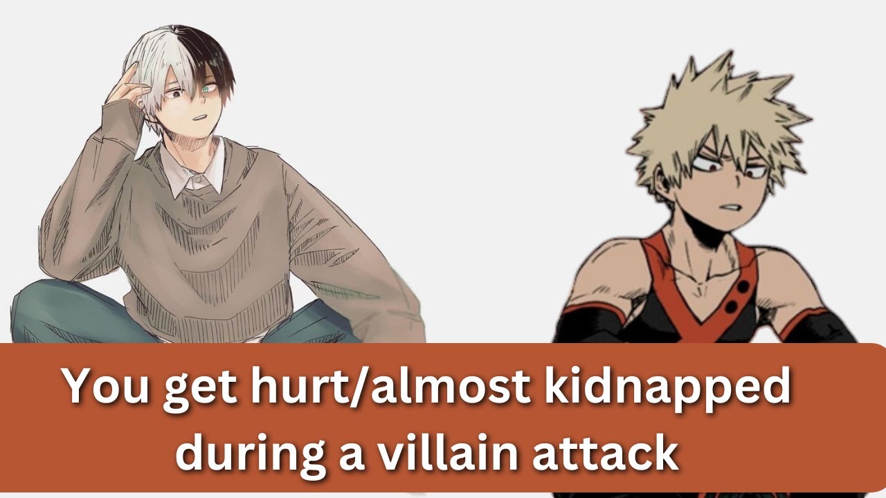 You get hurt/almost kidnapped in front of him - mha x Listener