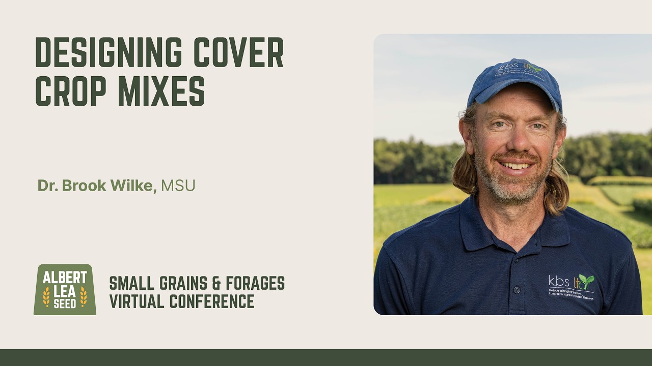 Designing Cover Crop Mixes | Dr. Brook Wilke