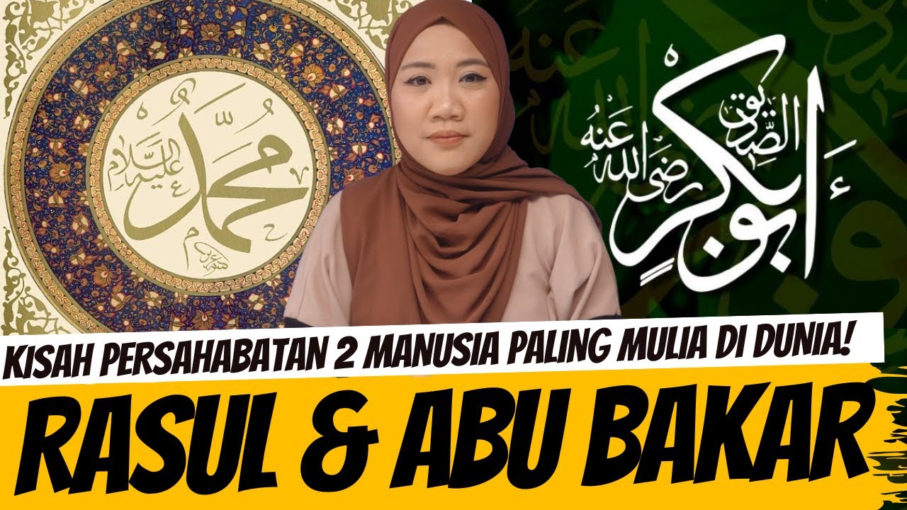 KISAH PERSAHABATAN RASULULLAH SAW & ABU BAKAR