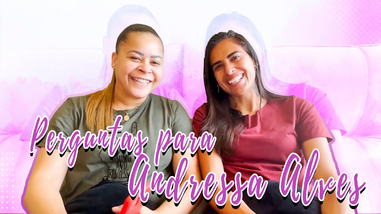 PERGUNTAS PARA ANDRESSA ALVES!