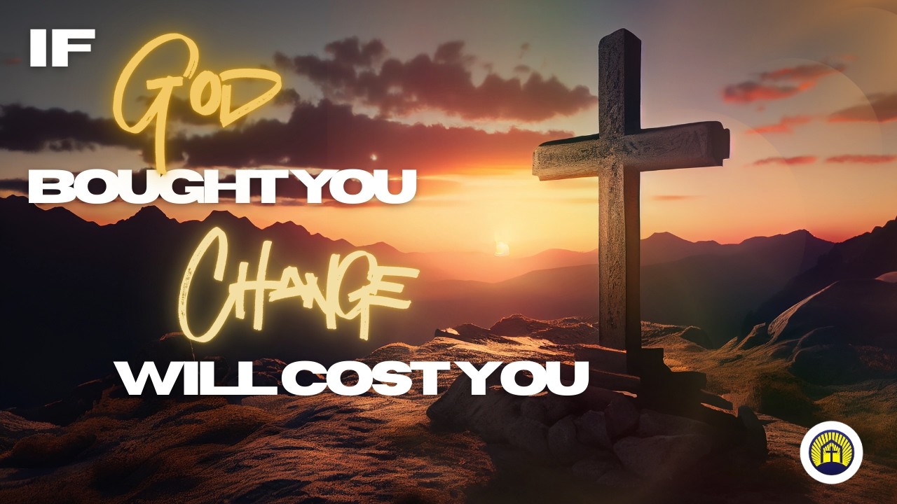 Sunday Service (LIVE) | If God Bought You, Change Will Cost You | Pastor David B. Irby