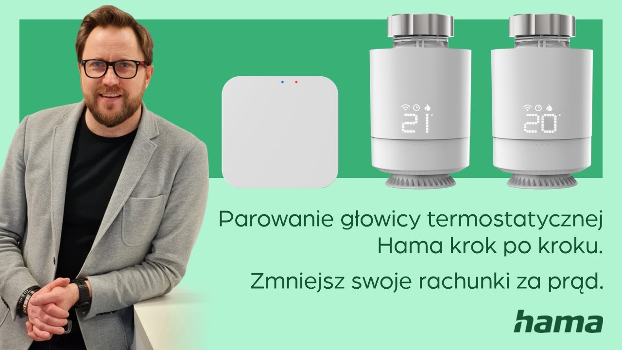Parowanie głowicy termostatycznej Hama krok po kroku. Zmniejsz swoje rachunki za prąd!