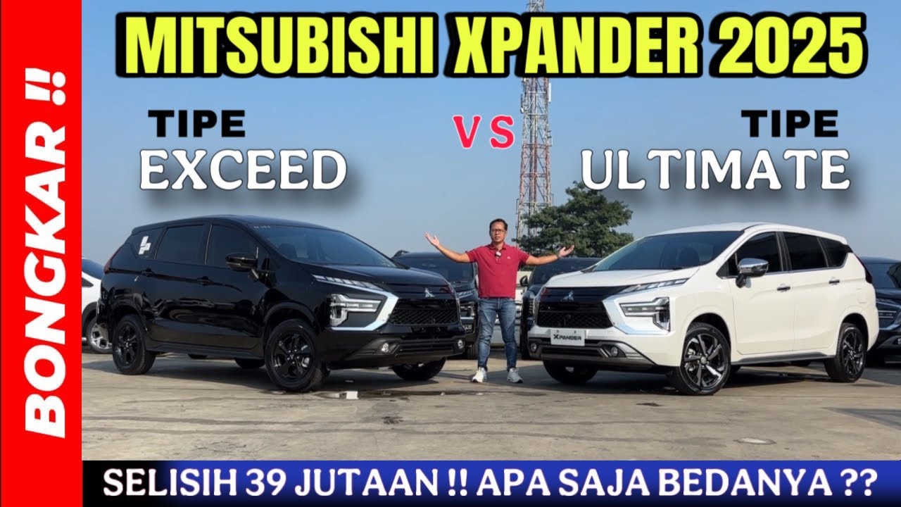 Bongkar !! PERBEDAAN MITSUBISHI XPANDER EXCEED VS ULTIMATE FACELIFT 2025 REVIEW EXTERIOR & INTERIOR