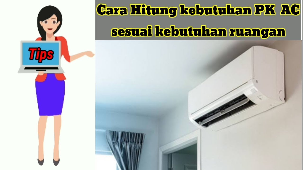 Cara menghitung kebutuhan pk AC