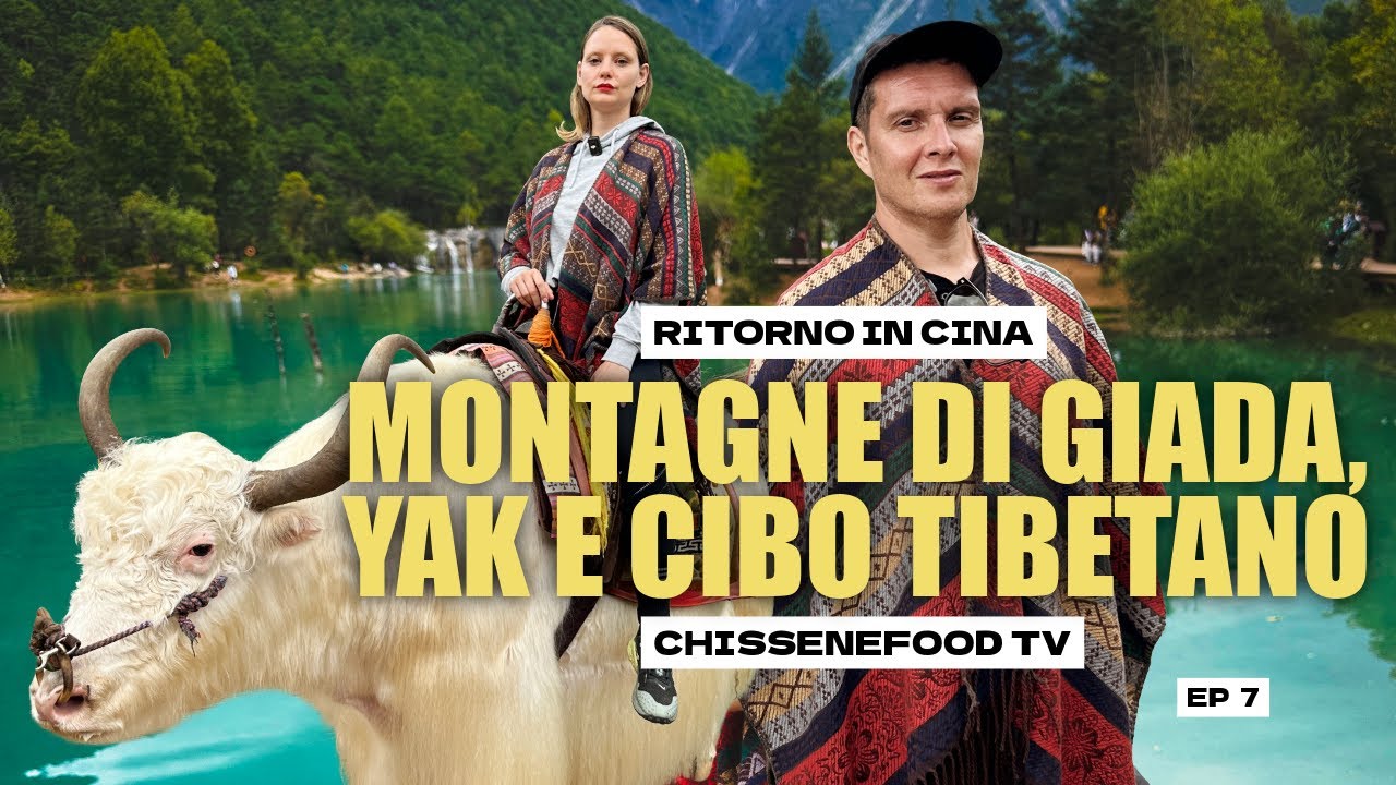 🇨🇳 TREKKING IN CINA ⛰️ sulle montagne del DRAGO DI GIADA: Yak e Cibo Tibetano| RITORNO IN CINA Ep. 7