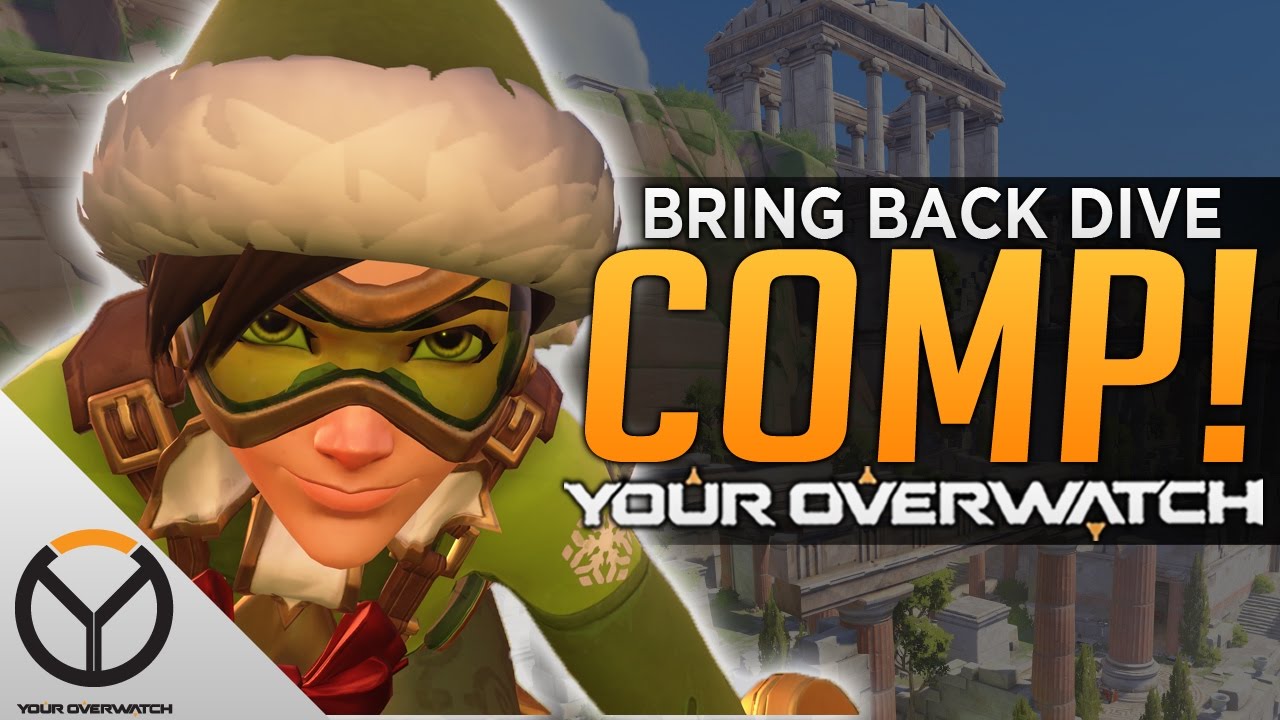 Overwatch: Bring Back The DIVE Comp!