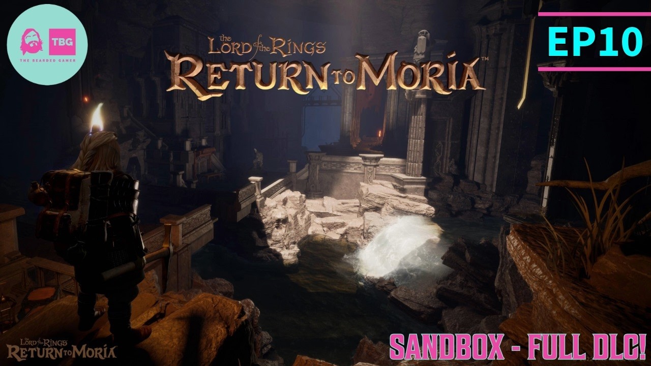 The Lord of the Rings: Return to Moria™: Deeper Than Any Dwarf Has Dug ⛏️ | EP 10 - |