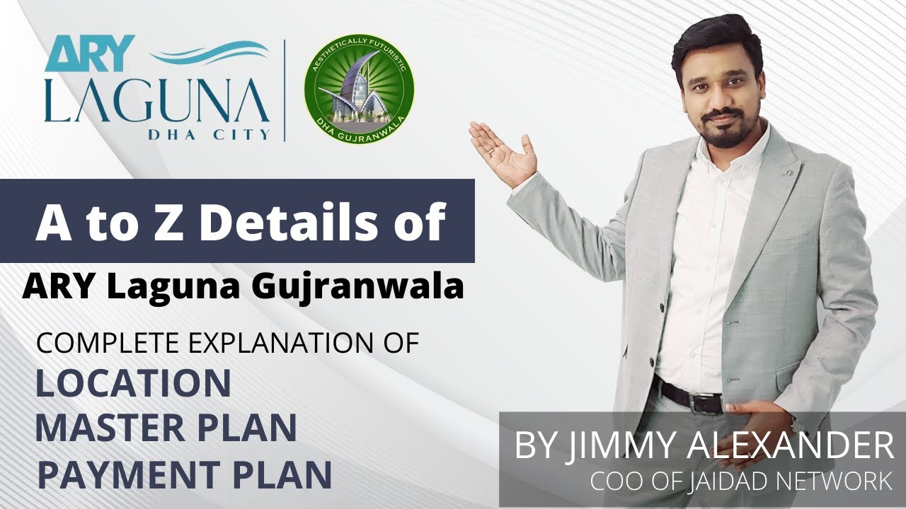 ARY Laguna DHA Gujranwala Complete A to Z Details | Location | Master Plan | Payment Plan Explained