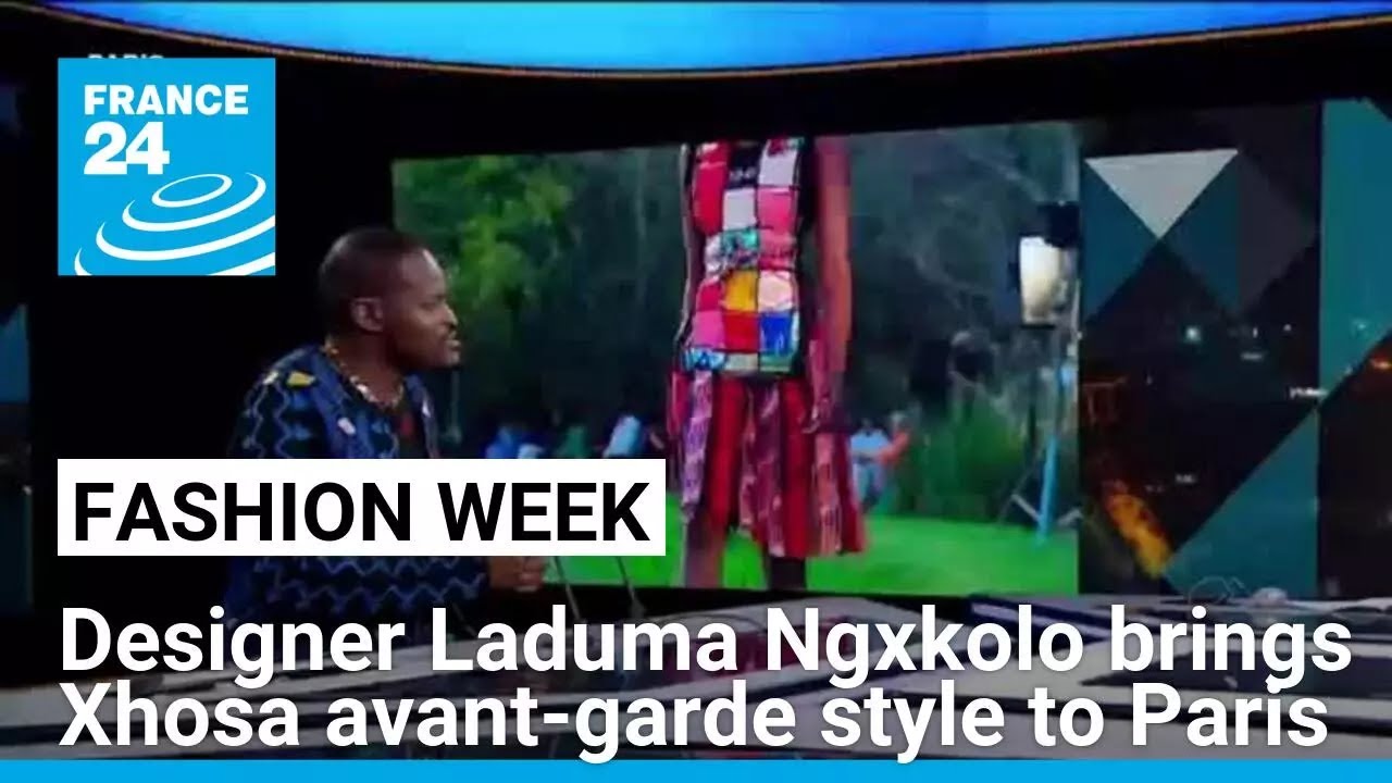 Designer Laduma Ngxkolo brings Xhosa avant-garde style to Paris fashion week • FRANCE 24 English