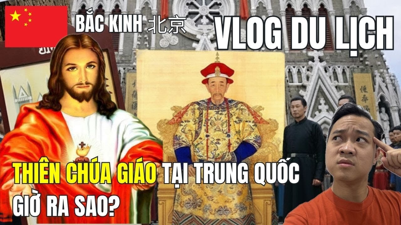Công giáo ở Trung Quốc: Điều ít người biết tại nhà thờ chính tòa Bắc Kinh | VLOG Du Lịch Trung Quốc