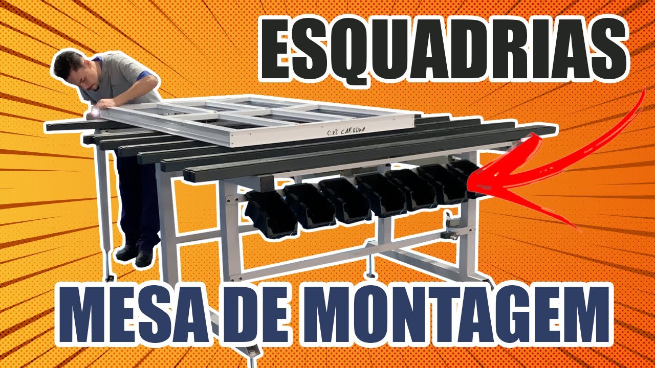 Mesa de montagem de esquadrias, janelas e portas - Super bem projetada.