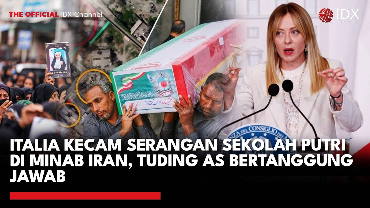 Italia Kecam Serangan Sekolah Putri di Minab Iran, Tuding AS Bertanggung Jawab | IDXC UPDATE