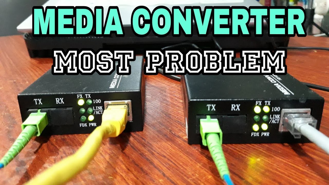 MEDIA CONVERTER COMMON ISSUE