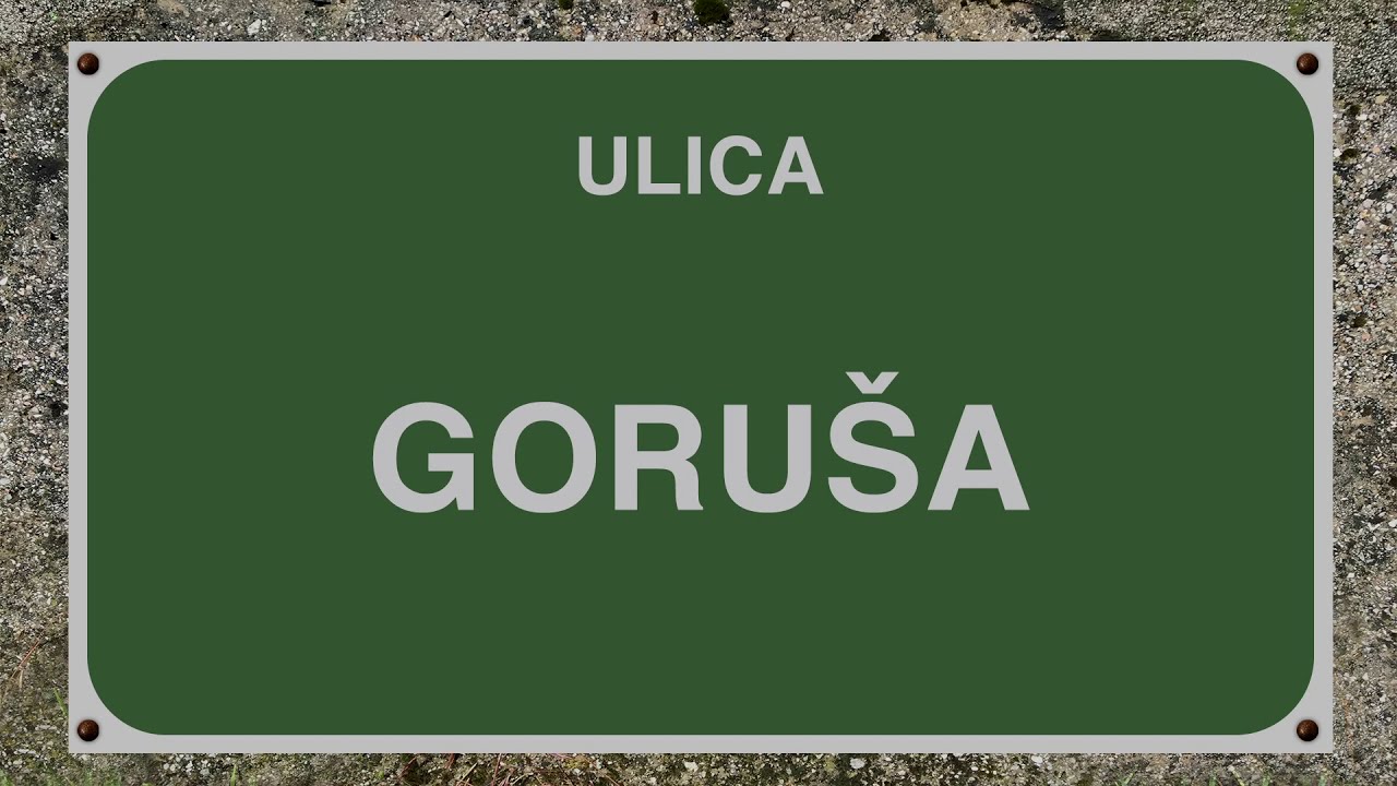 ULICA GORUŠA