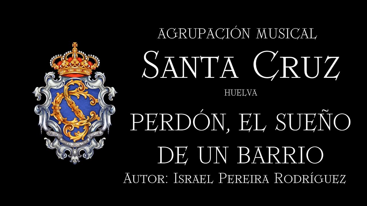 PERDÓN, EL SUEÑO DE UN BARRIO | AM SANTA CRUZ HUELVA