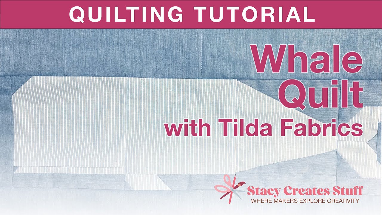 Tilda Whale Quilt Tutorial ft. Tilda Creating Memories Summer Fabric Collection #quilttutorial