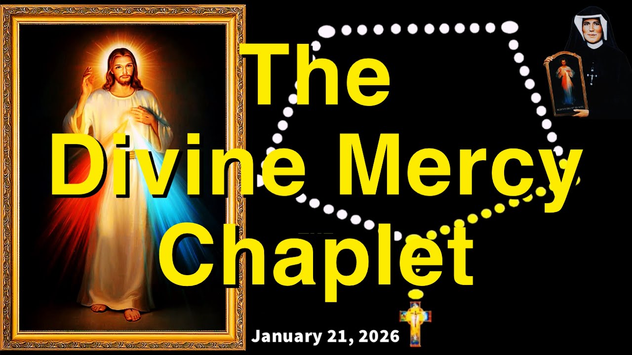 Divine Mercy Chaplet Today - Wednesday, January 21, 2026