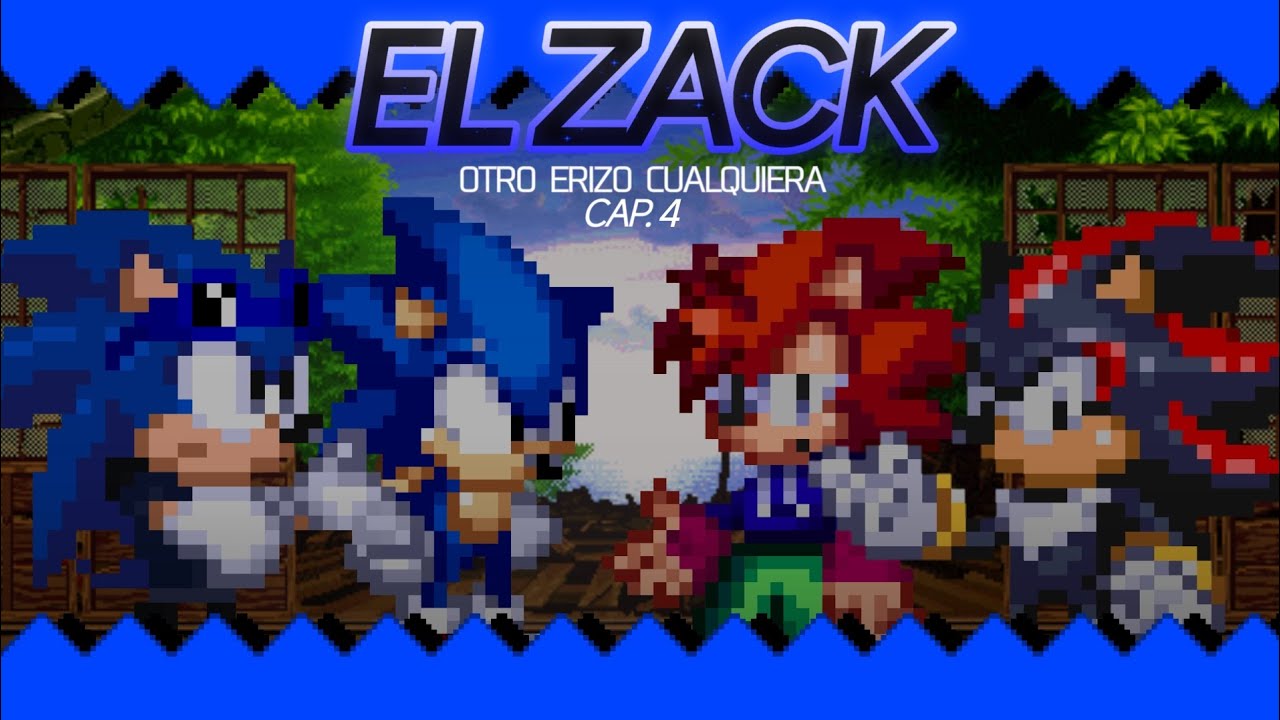 El Zack: otro erizo cualquiera | cap. 4 | El Zack