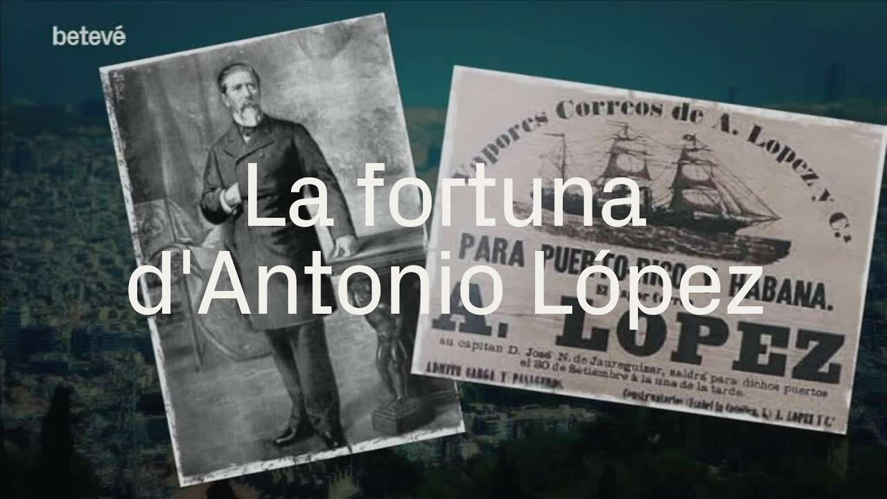 Antonio López, una fortuna creada amb el tràfic d’esclaus | betevé