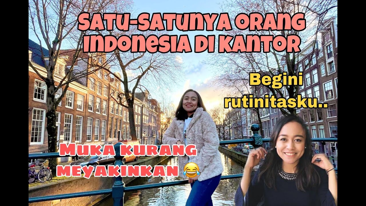 BEGINI RASANYA BEKERJA DI BELANDA II BEGINI RUTINITASKU SEHARIAN