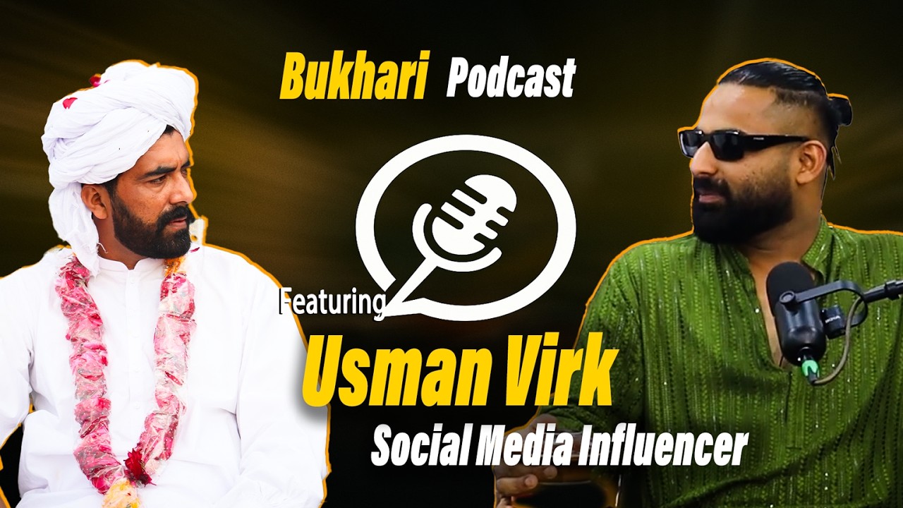 From Social Media to Success: Usman Virk Reveals His Life, Business & Real Story | Bukhari Podcast