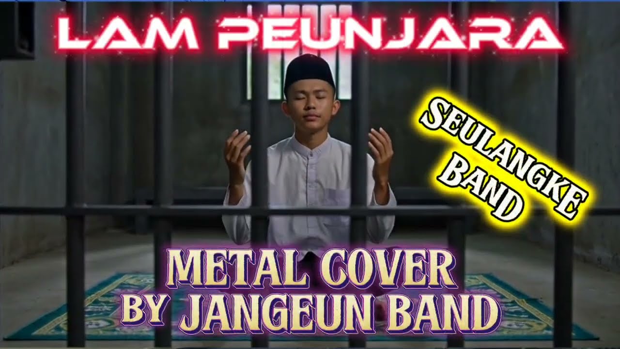LAM PEUNJARA – Metal Cover Aceh | JANGEUN BAND 🤘 (Lagu Viral Seulangke Band)