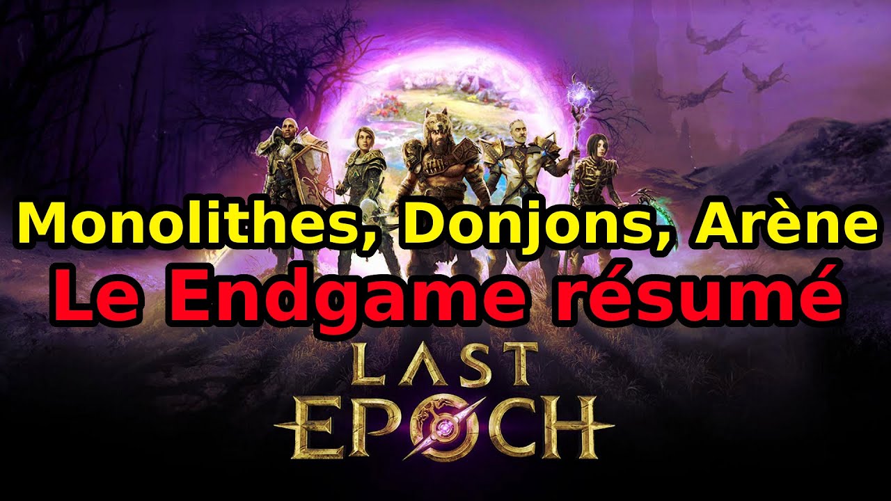Last Epoch : Coup d'oeil sur le endgame