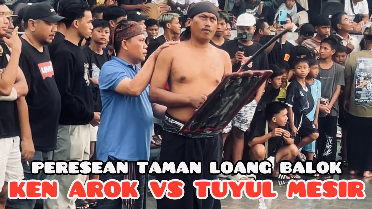 KEN AROK VS TUYUL MESIR || PERESEAN TAMAN LOANG BALOK