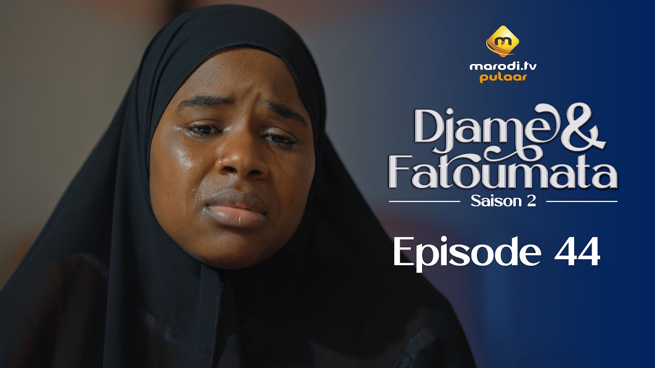 Série - Djame et Fatoumata - Saison 2 - Épisode 44 - VOSTFR