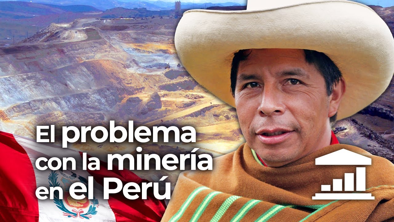 ¿Por qué CASTILLO quiere NACIONALIZAR la MINERÍA en PERÚ? - VisualPolitik