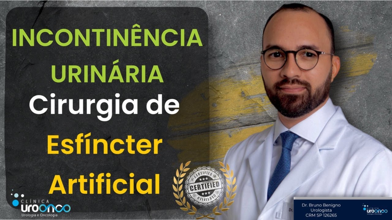 Cirurgia Para Incontinência Urinária Masculina | Conheça o Esfíncter Artificial