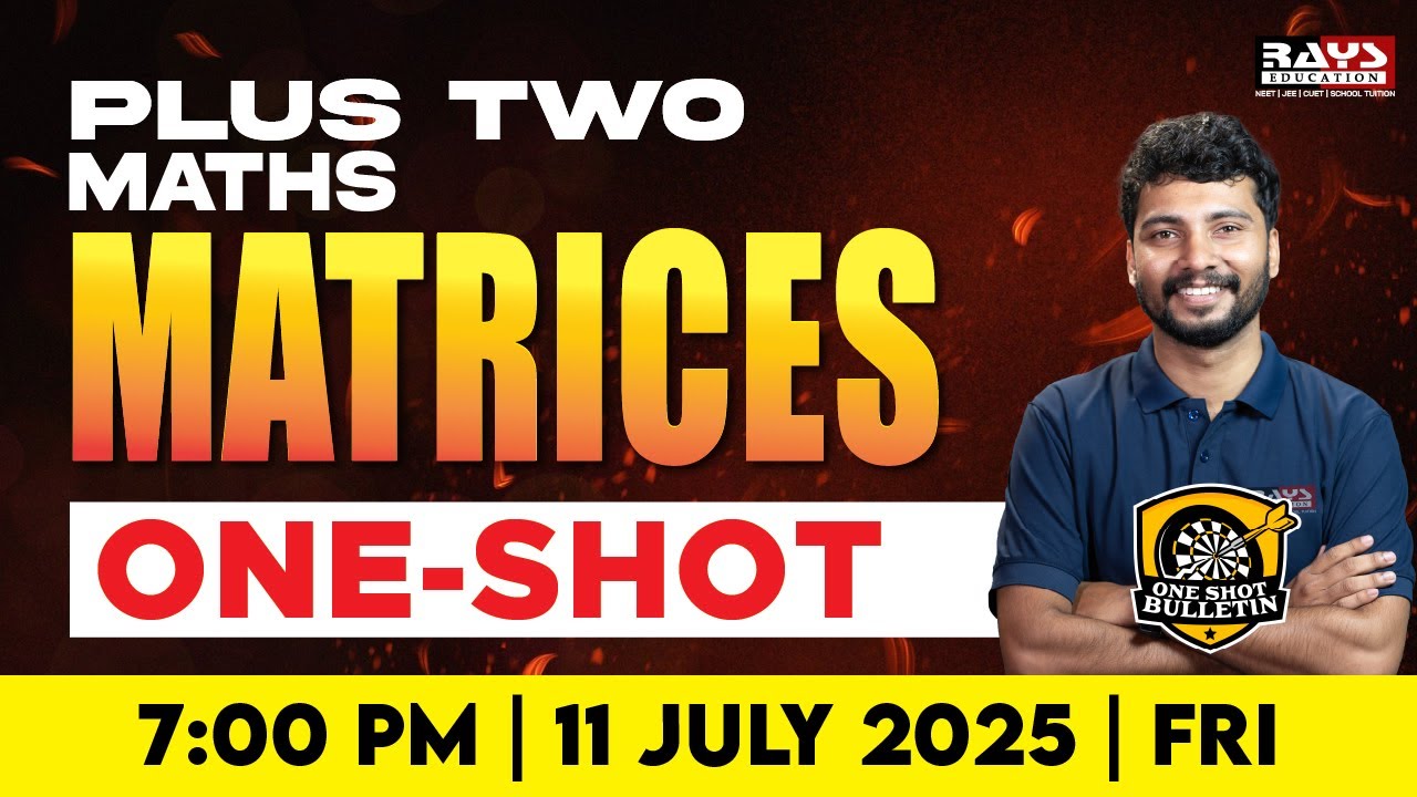 PLUS TWO MATHS | MATRICES | ONE SHOT SERIES | LIVE CLASS | RAYS AEGON