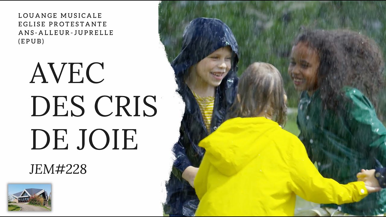 CHANT : AVEC DES CRIS DE JOIE Jem228