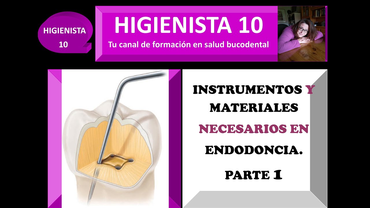 INSTRUMENTOS Y MATERIALES NECESARIOS EN ENDODONCIA. PARTE 1. TEMARIO GENERAL 26.