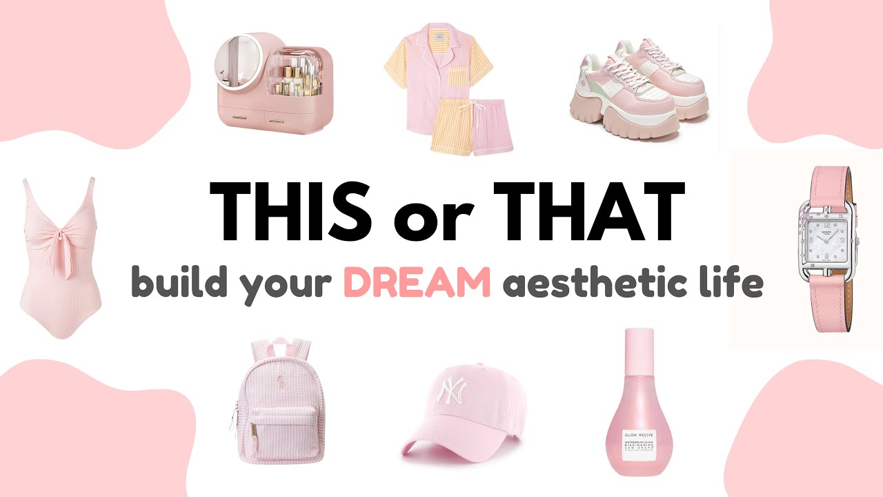 Build Your DREAM Aesthetic Life 🌸✨ | THIS or THAT Challenge