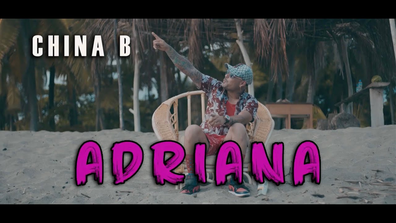 China B - Adriana (Official Video)