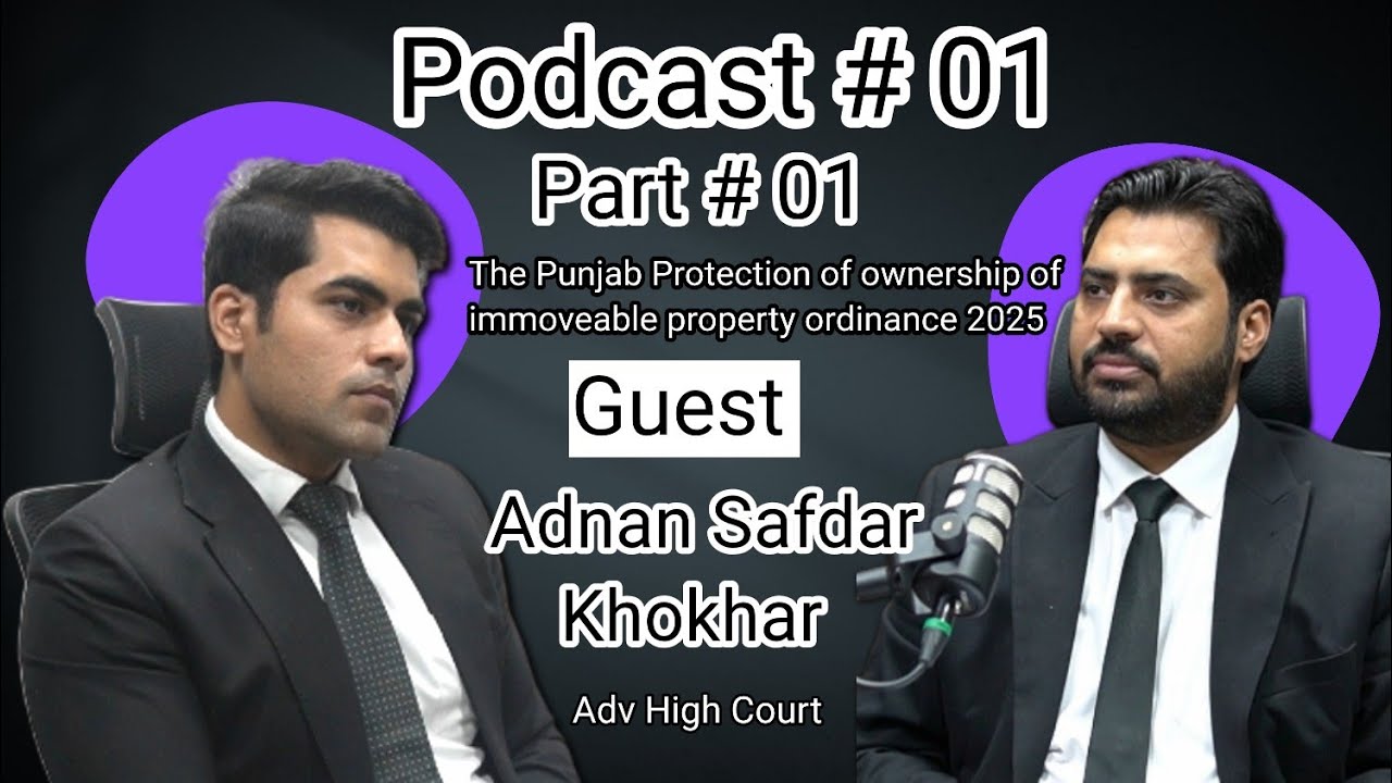 Podcast # 01 | Part # 01 | Punjab Protection of Ownership of Immoveable Prop. Ord 2025 | Legal Logs