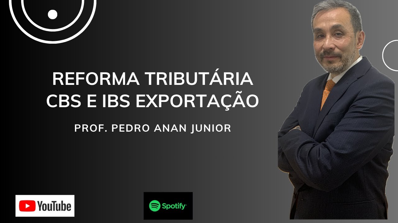 Reforma Tributária - IBS e CBS  na Exportação