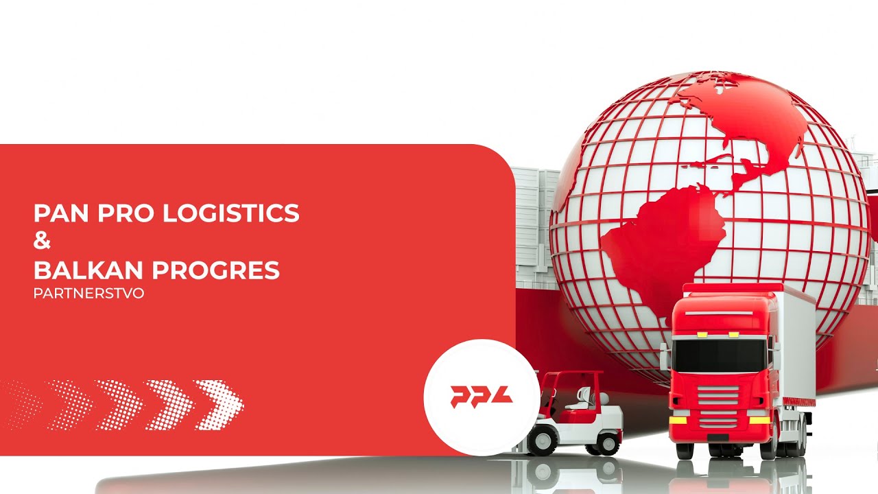 Pan Pro Logistics i Balkan Progres: Partnerstvo koje pokreće robu &scaron;irom Balkana