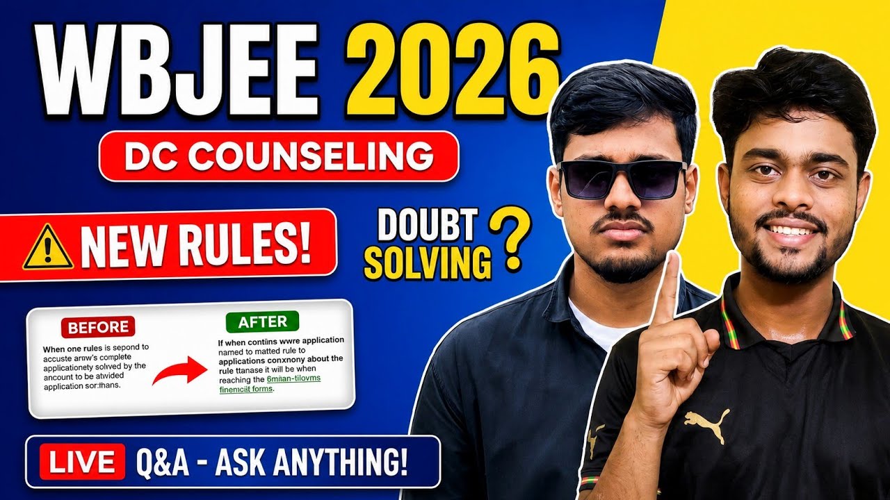 🚨 WBJEE 2026 DC Counseling: Before vs After Changes | Live Doubt Clearing Session