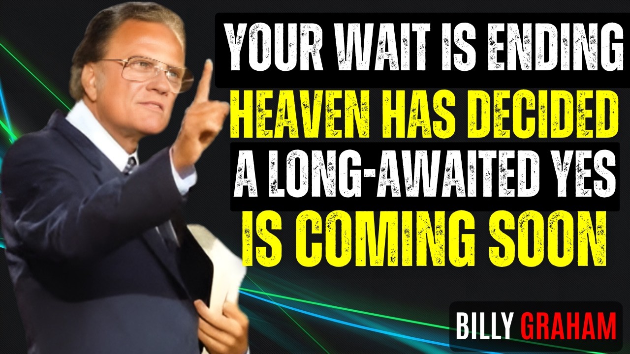 God Is Preparing a Long-Awaited Yes — Don’t Miss This Moment |Billy Graham Style Motivational Speech