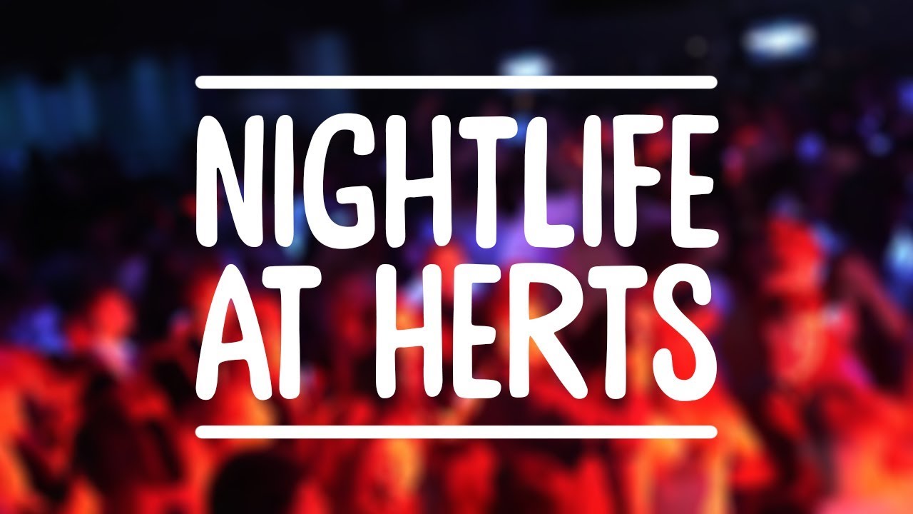 Nightlife at the University of Hertfordshire