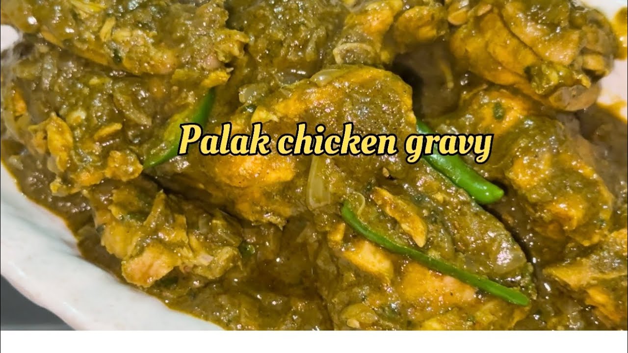 ಪಾಲಕ್ ಚಿಕನ್ ಗ್ರೇವಿ|| Palak chicken gravy 