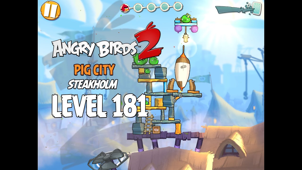 Angry Birds 2 Level 181 Pig City Steakholm 3 Star Walkthrough