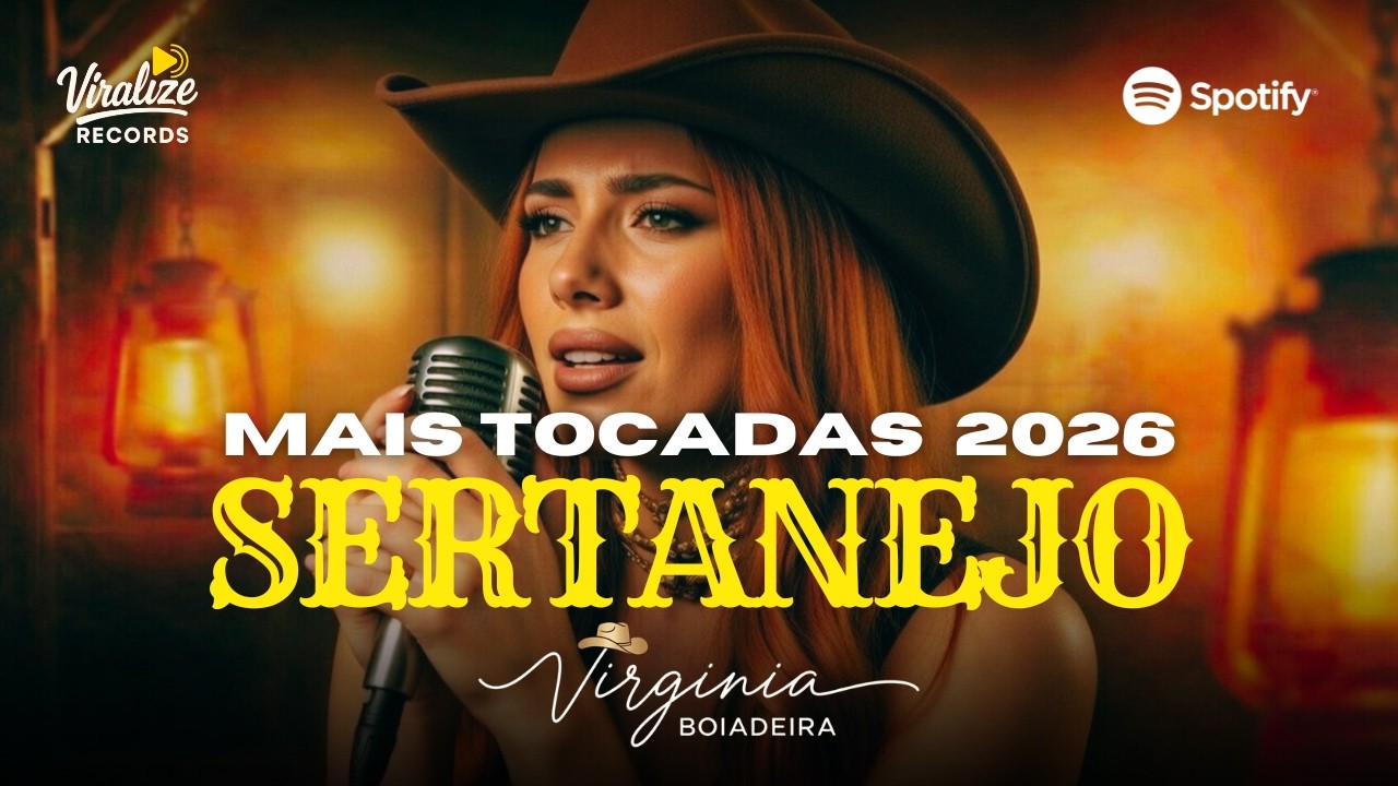 Músicas Sertanejas Mais Tocadas em 2026 | Sertanejo Universitário | Sofrência | Virgínia Boiadeira