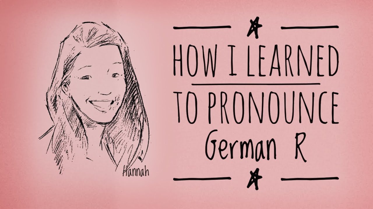 How I Learned To Pronounce The German R 德語小舌音