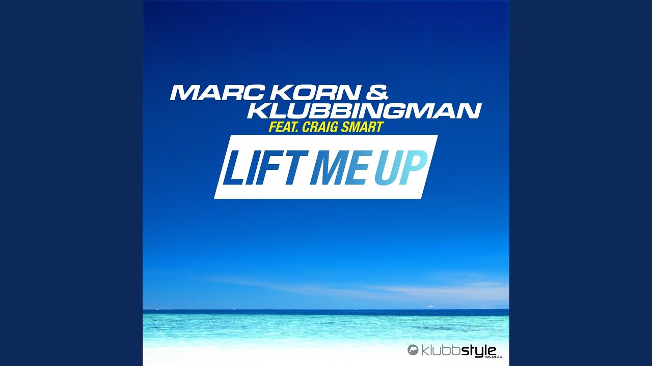 Lift Me Up (feat. Craig Smart) (Radio Edit)