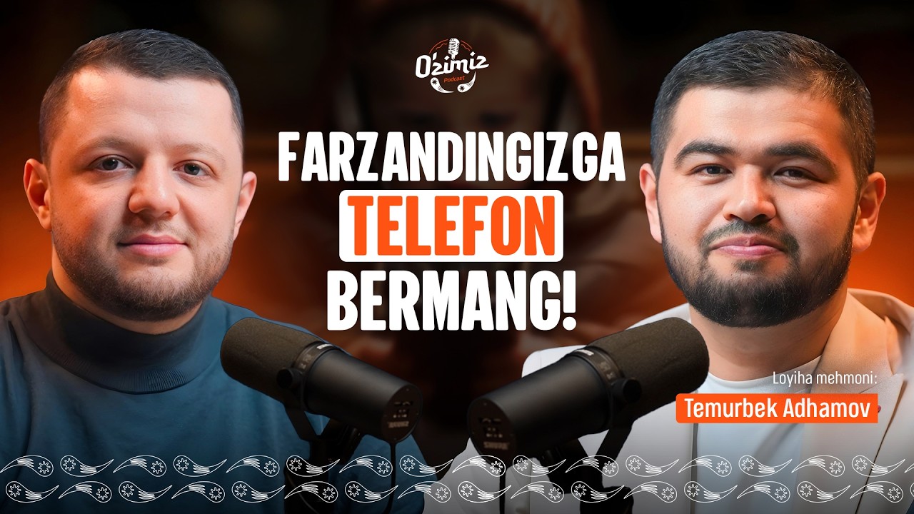 95% Ota-ona Farzandidan Norozi! Temurbek Adhamov Atham Azam | O'zimiz Podcast