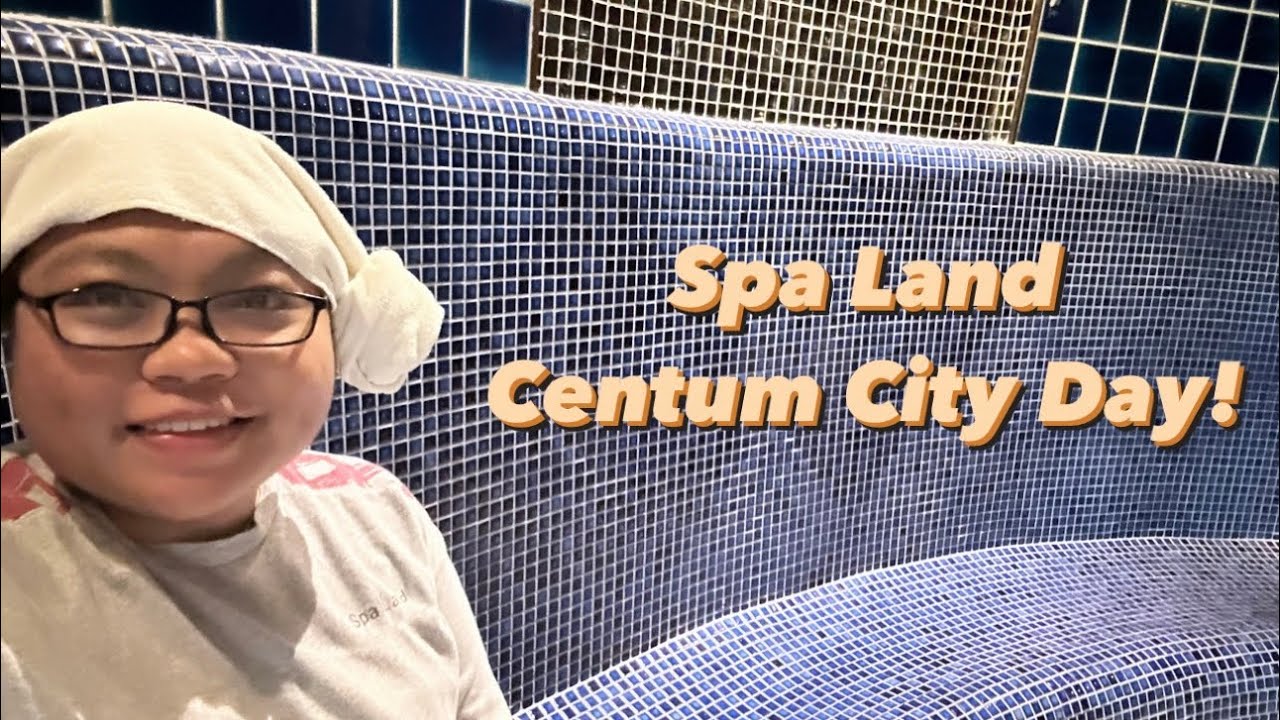 Spa Land Centum City