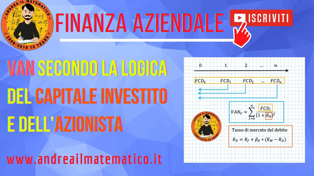 VAN secondo la logica del capitale investito e dell'azionista - Finanza aziendale - A. il Matematico